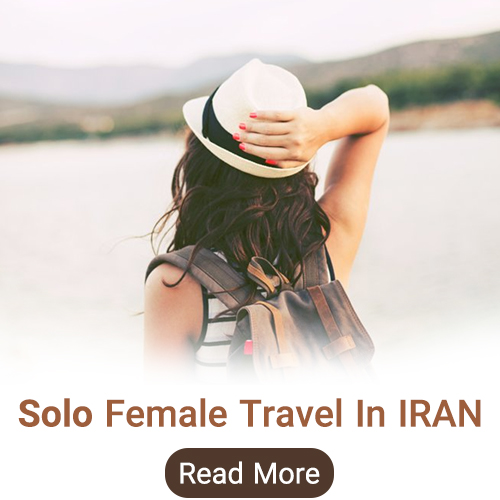 Solo Female Travel In IRAN
