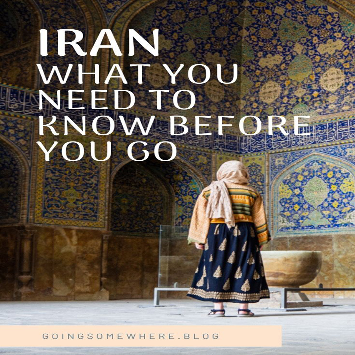 Useful information for traveling to Iran